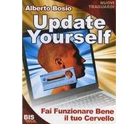Update yourself. Fai funzionare bene il tuo cervello