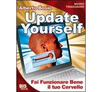 Update yourself. Fai funzionare bene il tuo cervello