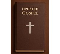 Updated Gospel: A Contemporary Interpretation and Modern Reflection