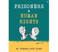 Upendra Nath Dubey Prisoners and Human Rights (Tascabile)