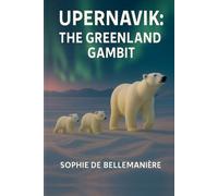 UPERNAVIK: The Greenland Gambit