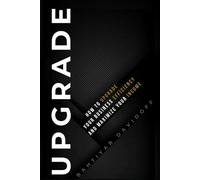 Upgrade: How to Upgrade Your Business Efficiency and Maximize Your Income