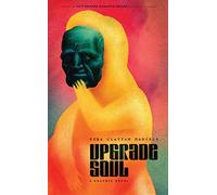 Upgrade Soul: a graphic novel