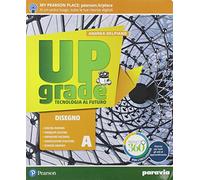 Upgrade. Tecnologia al futuro. Ediz. light. Per la Scuola media. Con e-book. Con espansione online