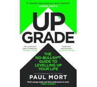 Upgrade: The new self help guide to success and supercharging your life from UK Mastercoach of the Year