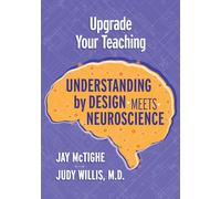 Upgrade Your Teaching: Understanding by Design Meets Neuroscience