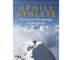 Uphill Athlete: Training für Skibergsteiger und Bergläufer