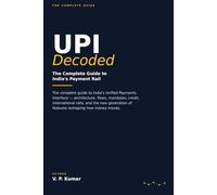 UPI Decoded: The Complete Guide to India’s Payment Rail