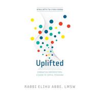 Uplifted: Embracing imperfection: A guide to joyful Teshuvah