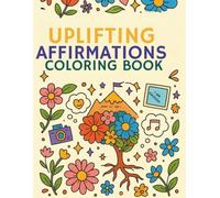 UPLIFTING AFFIRMATION COLORING BOOK