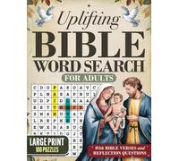 Uplifting Bible Word Search Book for Adults and Seniors: Large Print Word Find Christian Puzzles to Strengthen Your Relationship with Jesus & Reflect on God’s Timeless Words
