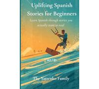 Uplifting Spanish Stories for Beginners: Learn Spanish through stories you actually want to read