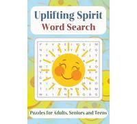 Uplifting Spirit Word Search Puzzle Book: Word Searches with Easy to Read Print about Uplifting Spirit, Positive Vibes, Self-care and More | 6x9 ... … Gift for Vacations, Holidays and Free Times