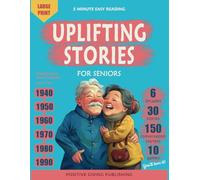 Uplifting Stories for Seniors: 5 Minute Easy Reading Books for Adults LARGE PRINT
