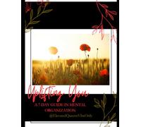 Uplifting You: A 7-Day Guide in Mental Organization