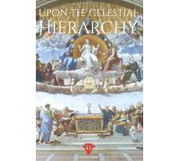 Upon the Celestial Hierarchy: A Rosicrucian Discourse on Celestial Intelligences