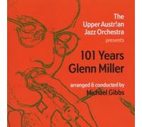 Upper Austrian Jazz Orche - 101 Years Glenn Miller