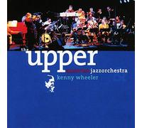 Upper Austrian Jazzorchestra - Kenny Wheeler