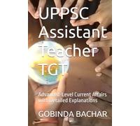 UPPSC Assistant Teacher TGT: Advanced-Level Current Affairs with Detailed Explanations