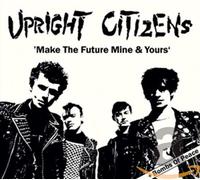 Upright Citizens - Make The