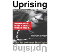 Uprising: Crips and Bloods Tell the Story of America's Youth in the Crossfire