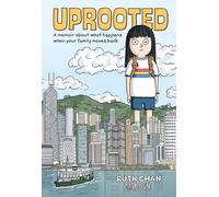 Uprooted: A Memoir about What Happens When Your Family Moves Back by Chan, Ruth