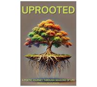 Uprooted: A Poetic Journey Through Seasons of Life