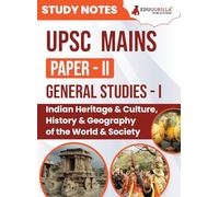 UPSC Mains Paper-II : General Studies-I Exam 2024 | Topic-wise Study Notes as Per the Latest Syllabus (NCERT) | Concise Guide Book for Complete Preparation