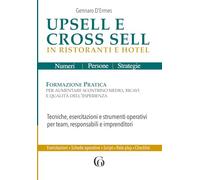 Upsell e Cross Sell in Ristoranti e Hotel: Formazione Pratica per aumentare scontrino medio, ricavi e qualità dell’esperienza