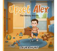 Upset Alex: The Messy Room