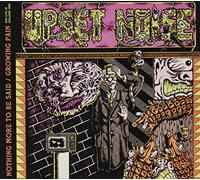 Upset Noise - Nothing More To Be Said / Growing Pain Plus Live
