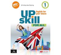 Upskill. English for your future. For all. Per la Scuola media. Con e-book. Con espansione online (Vol. 1)