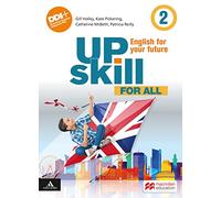 Upskill. English for your future. For all. Per la Scuola media. Con e-book. Con espansione online (Vol. 2)