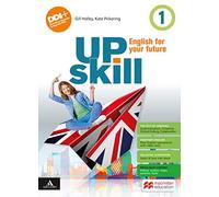 Upskill. English for your future. With Your visual organiser, Culture and citizenship. Per la Scuola media. Con e-book. Con espansione online (Vol. 1)