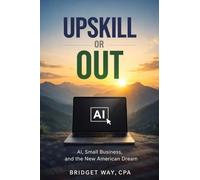 Upskill or Out: AI, Small Business, and the New American Dream