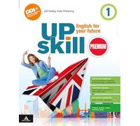 Upskill premium. English for your future. With Your visual organise, Holiday book, Culture & Citizenship. Per la Scuola media. Con e-book. Con espansione online (Vol. 1)