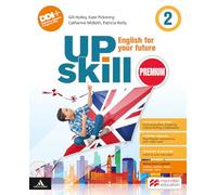 Upskill premium. English for your future. With Your visual organise, Holiday book. Per la Scuola media. Con e-book. Con espansione online (Vol. 2)