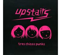 Upstairs - Tres Chicas Punks