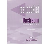 Upstream proficiency. C2. Test booklet. With key. Per le Scuole superiori