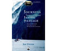 Upton Joe Joe Upton Journeys Through the Inside Passage (Tascabile)
