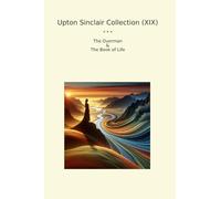Upton Sinclair Collection (XIX): Overman Life