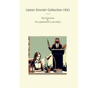 Upton Sinclair Collection (XV): Overman Spokesman Secretary