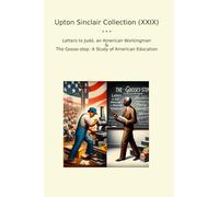 Upton Sinclair Collection (XXIX): Letters Judd American Workingman Goose Step Study Education