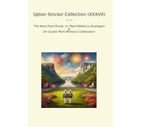 Upton Sinclair Collection (XXXVII): West Point Rivals Mark Mallory Stratagem Guard Celebration