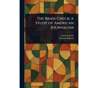 Upton Sinclair Romain Rolland The Brass Check (Tascabile)