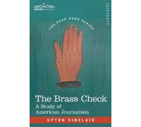 Upton Sinclair The Brass Check (Tascabile) Dead Hand