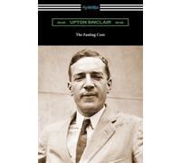 Upton Sinclair The Fasting Cure (Tascabile)