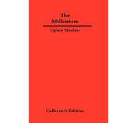 Upton Sinclair The Millenium (Copertina rigida)
