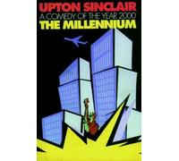 Upton Sinclair The Millenium (Tascabile)