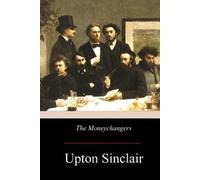 Upton Sinclair The Moneychangers (Tascabile)